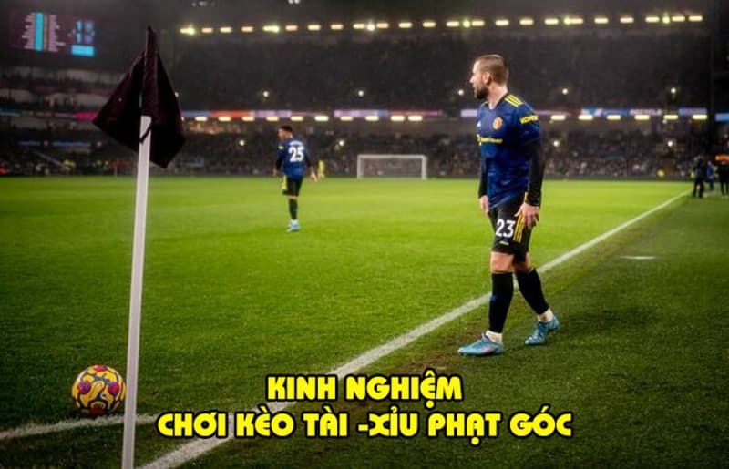 Kinh nghiệm soi kèo phạt góc