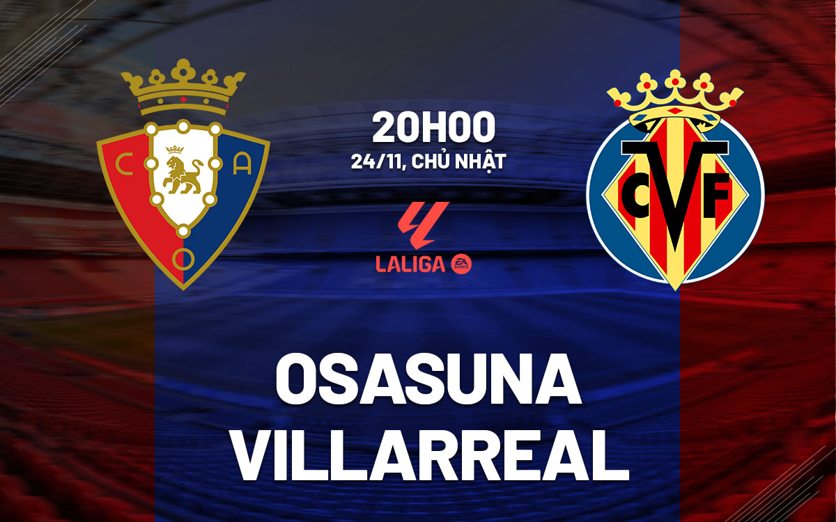 Phát lại trận đấu Osasuna vs Villarreal 20h ngày 24/11